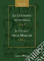 La cuciniera economica 1818-Il cuoco delle Marche 1864 libro