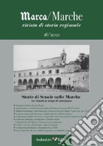 Marca/Marche. Rivista di storia regionale (2021). Vol. 16: Storie di scuole nelle Marche. La scuola in tempi di emergenza libro