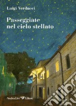 Passeggiate nel cielo stellato libro