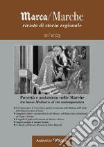 Marca/Marche. Rivista di storia regionale (2023). Vol. 21: Povertà e assistenza nelle Marche tra basso Medioevo ed età contemporanea libro