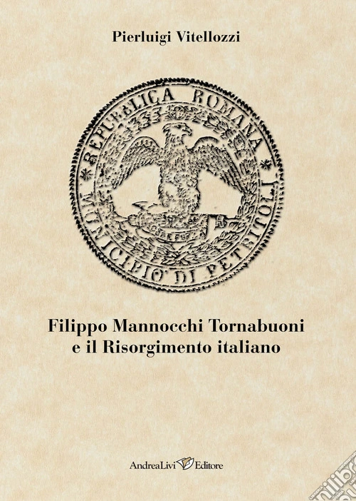 Filippo Mannocchi Tornabuoni e il Risorgimento italiano