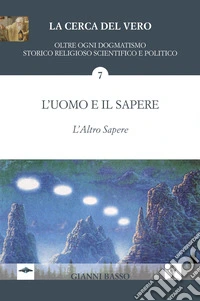 L'uomo e il sapere. L'altro sapere