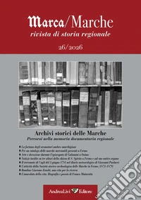 Archivi storici delle Marche. Percorsi nella memoria documentaria regionale libro