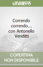 Correndo correndo... con Antonello Venditti libro