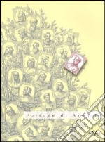 Fortune di Arnolfo. Catalogo della mostra (San Giovanni Valdarno, 13 dicembre 2003-14 marzo 2004) libro