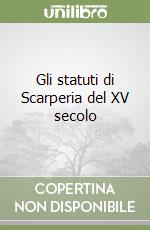 Gli statuti di Scarperia del XV secolo