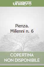 Pienza. Millenni n. 6 libro