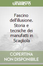 Fascino dell'illusione. Storia e tecniche dei manufatti in Scagliola