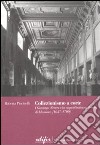 Collezionismo a corte. I Gonzaga Nevers e la «superbissima galeria» di Mantova (1637-1709) libro