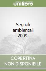 Segnali ambientali 2009.