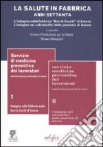 La salute in fabbrica. Anni Settanta. L'indagine nella fabbrica «Gori & Zucchi» di Arezzo. L'indagine nei calzaturifici della provincia di Arezzo