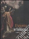 Il Seicento in Valdarno libro