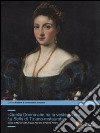 «Quella donna che ha la veste azzurra». La Bella di Tiziano restaurata. Ediz. illustrata libro