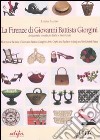 La Firenze di Giovanni Battista Giorgini. Artigianato e moda tra Italia e Stati Uniti. Ediz.italiana e inglese. Ediz. bilingue libro di Pagliai Letizia