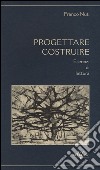 Progettare costruire. Esercizi di lettura libro di Nuti Franco