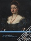 Titian's La Bella. Woman in a Blue Dress. Ediz. illustrata libro