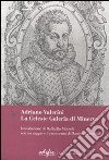 Adriano Valerini. La Celeste Galeria di Minerva libro