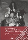 Modena Barocca. Opere e artisti alla corte di Francesco I D'Este (1629-1658). Ediz. illustrata libro