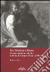 Tra Modena e Roma. Il mecenatismo artistico nell'età di Cesare d'Este (1598-1628) libro di Ghelfi Barbara