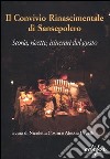 Il Convivio rinascimentale di Sansepolcro. Storia, ricette, itinerari del gusto. Ediz. illustrata libro