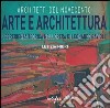 Arte e architettura. L'esperienza teorica nell'opera di Leonardo Savioli. Ediz. illustrata libro