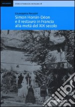 Simon Horsin-Dèon e il restauro in Francia alla metà del XIX secolo