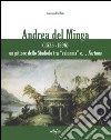 Andrea del Minga (1535-1596). Un pittore dello Studiolo tra «calunnia» e... fortuna libro