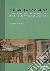 Abitare la campagna. «Possessioni», «case da signore», «case di villa» nella Toscana del Cinquecento libro di Romby G. C. (cur.)