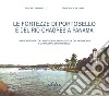 Le fortezze di Portobello e del Rio Chagres a Panama. Un progetto di documentazione per la tutela del patrimonio e lo sviluppo di siti UNESCO libro di Parrinello Sandro Picchio Francesca