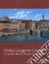 Firenze, lungarno Corsini 6. Lo studio Baroni, Tempestini, Porcinai. Ediz. illustrata libro di Cordoni Claudio