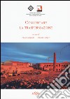 Comunicare la trasformazione libro di Caggiano P. (cur.) Gorgeri F. (cur.)