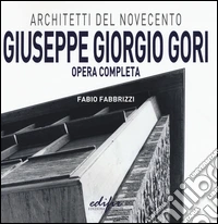Giuseppe Giorgio Gori. Opera completa