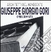 Giuseppe Giorgio Gori. Opera completa libro