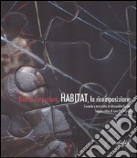 Gloria Campriani. Habitat, la ricomposizione. Catalogo della mostra (Certaldo, 13 febbraio-3 aprile 2016). Ediz. italiana e inglese libro