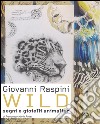 Giovanni Raspini Wild. Segni e gioielli animalier. Ediz. italiana e inglese libro