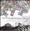 Samara e il suo paesaggio urbano. Metodologie di analisi e acquisizione dello spazio pubblico. Ediz. italiana e inglese libro