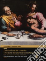 Dall'alluvione alla rinascita: il restauro dell'«Ultima cena» di Giorgio Vasari. Santa Croce cinquant'anni dopo (1966-2016) libro