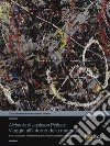 «Alchimia»di Jackson Pollock. Viaggio all'interno della materia. Ediz. a colori libro