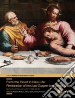 From the flood to new life: restauration of the Last Supper by Giorgio Vasari. Santa Croce fifty years after (1966-2016) libro