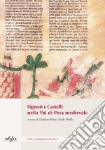 Signori e castelli nel Val di Pesa medievale libro