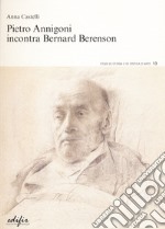 Pietro Annigoni incontra Bernard Berenson libro