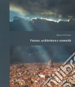 Firenze, architettura e comunità libro