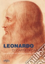 Leonardo di carta in carta. La costruzione del mito tra Ottocento e Novecento libro