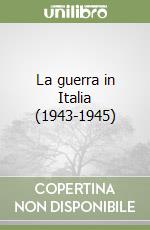 La guerra in Italia (1943-1945) libro