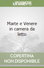 Marte e Venere in camera da letto libro