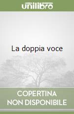 La doppia voce libro