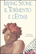 Il tormento e l'estasi