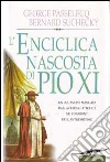 L'enciclica nascosta di Pio XI. Un'occasione mancata dalla Chiesa cattolica nei confronti dell'antisemitismo libro