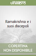 Ramakrishna e i suoi discepoli libro