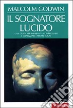 Il sognatore lucido libro